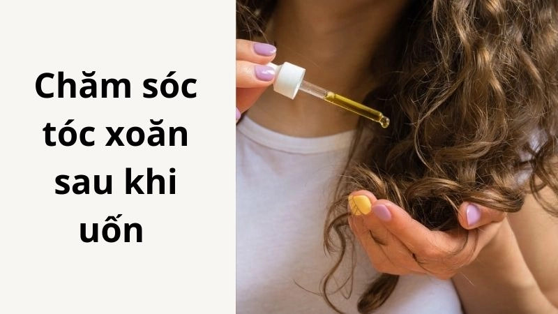 Chăm sóc tóc xoăn sau khi uốn – Bí kíp giữ nếp 1–2 tháng