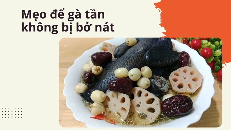 Thành phẩm áp dụng mẹo để gà tần không bị bở đẹp mắt